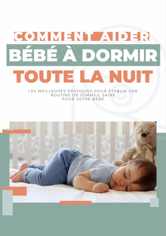 COMMENT AIDER BÉBÉ À DORMIR  TOUTE LA NUIT